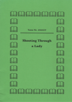Shooting through a Lady