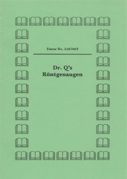 Dr. Q's Röntgenaugen