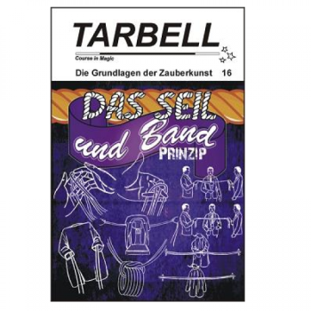 Die Grundlagen der Zauberkunst 016 Das Seil-und-Band-Prinzip - Tarbell Course in Magic (deutsch) -