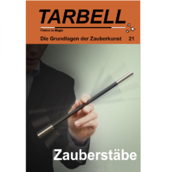 Die Grundlagen der Zauberkunst 021 Zauberstäbe  - Tarbell Course in Magic (deutsch) -
