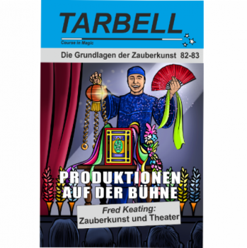 .Tarbell 082-083 Produktionen auf der Bühne/Zauberkunst und Theater - Tarbell Course in Magic (deutsch)
