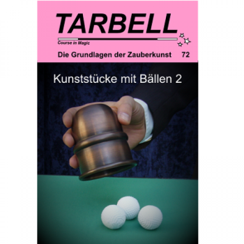 Die Grundlagen der Zauberkunst 072 - Kunststücke mit Bällen 2 - Tarbell Course in Magic (deutsch)