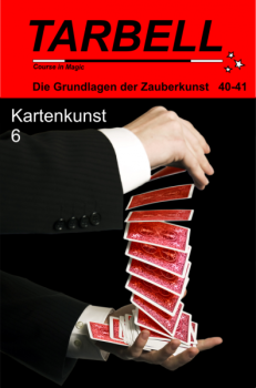 Tarbell 040-41  -Kartenkunst 6 - Tarbell Course in Magic (deutsch) -
