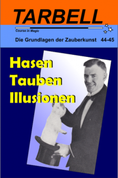 Tarbell 044 und 045  Hasen, Tauben - Illusionen - Tarbell Course in Magic (deutsch)