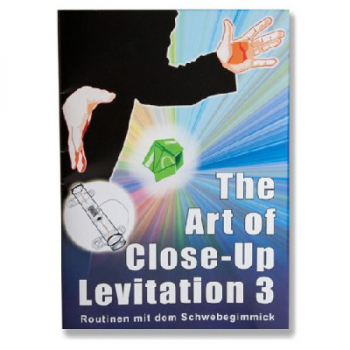 The Art of Close-Up Levitation 3 (Schwebegimmick) (Broschüre, deutsch)