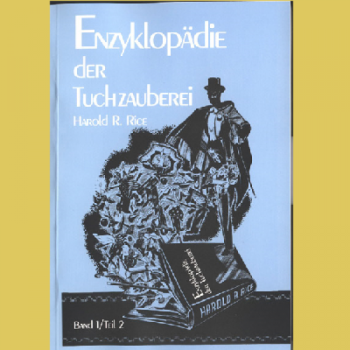 Enzyklopädie der Tuchzauberei, Band 1/Teil 2 <BR> Harold A. Rice