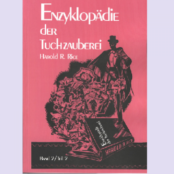 Enzyklopädie der Tuchzauberei, Band 2/Teil 2 - Harold A. Rice