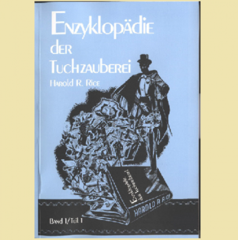 Enzyklopädie der Tuchzauberei, Band 1/Teil 1<BR> Harold A. Rice