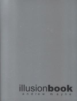 Illusionsbook (Andrew Mayne)  - über 100 Großillusionen -