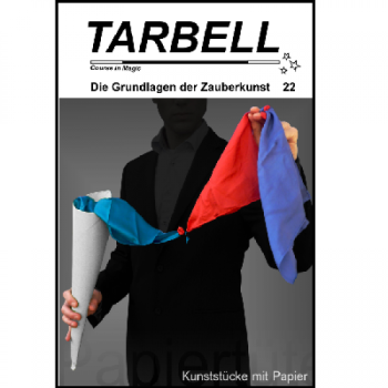 Die Grundlagen der Zauberkunst 22 Kunststücke mit Papier - Tarbell Course in Magic (deutsch) -