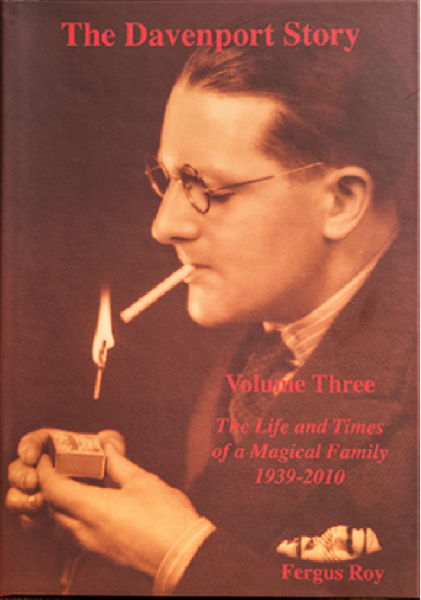 The Davenport Story - The Life and Times of a Magical Family  by Fergus Roy - Vol. 1-4