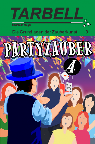 Tarbell 091 Partyzauber 4 -Tarbell Course in Magic (deutsch)