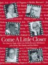 Come a Little Closer by John Denis